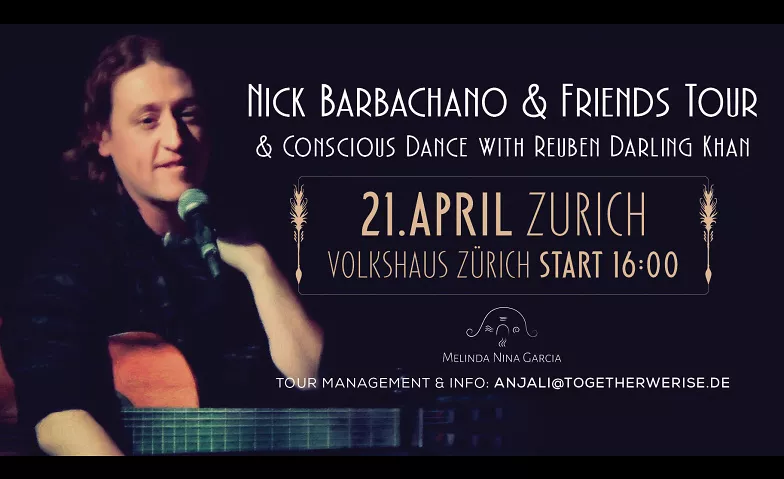 NICK BARBACHANO & CONSCIOUS DANCE WITH REUBEN DARLING KHAN Volkshaus - Weisser Saal - Zürich, Stauffacherstrasse 60, 8004 Zürich Tickets
