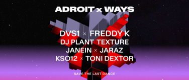 Event-Image for 'Adroit X Ways – Save The Last Dance'
