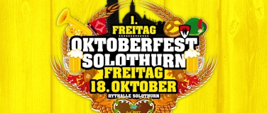 Event-Image for 'Oktoberfest Solothurn 2024 ::: FR.  18.10.2024'