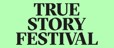 Event-Image for 'True Story Festival – Erzählungen in der Stadt Bern (So)'
