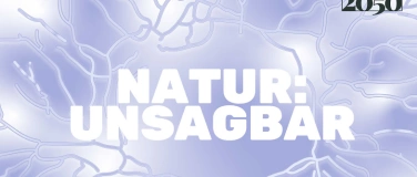 Event-Image for 'Natur: Unsagbar mit Dear2050'