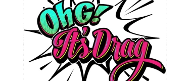 Event-Image for 'Oh G! Its Drag - Movie Magic'