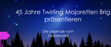 Event-Image for '45 Jahre Twirling Majoretten Brig - Legende vom Zauberwald'