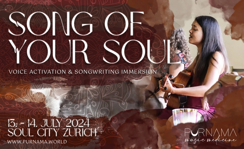SONG OF YOUR SOUL  Voice Activation & Songwriting Immersion Soul City, Dienerstrasse 10, 8004 Zürich Billets
