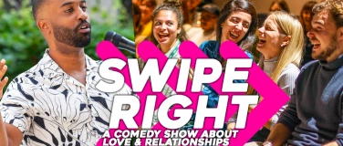 Event-Image for 'Swipe Right : A Show about Love & Relationships'
